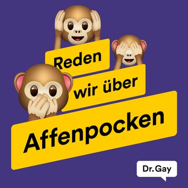 Affenpocken: Keine Stigmatisierung von schwulen und bisexuellen Männern